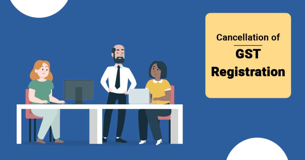 Cancellation of GST Registration
