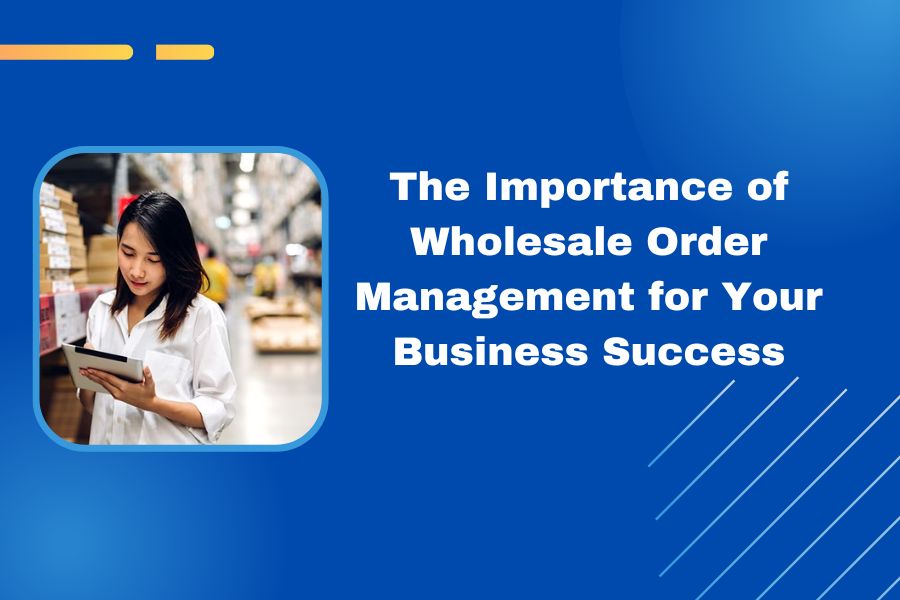 Wholesale Order Management